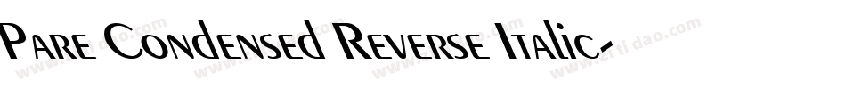 Pare Condensed Reverse Italic字体转换